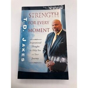 Strength for Every Moment by T.D.‎ Jake's Paperback